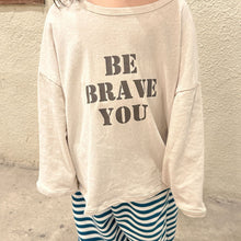 Load image into Gallery viewer, C81022SE- Spring and Autumn BE BRAVE loose cotton long-sleeved top